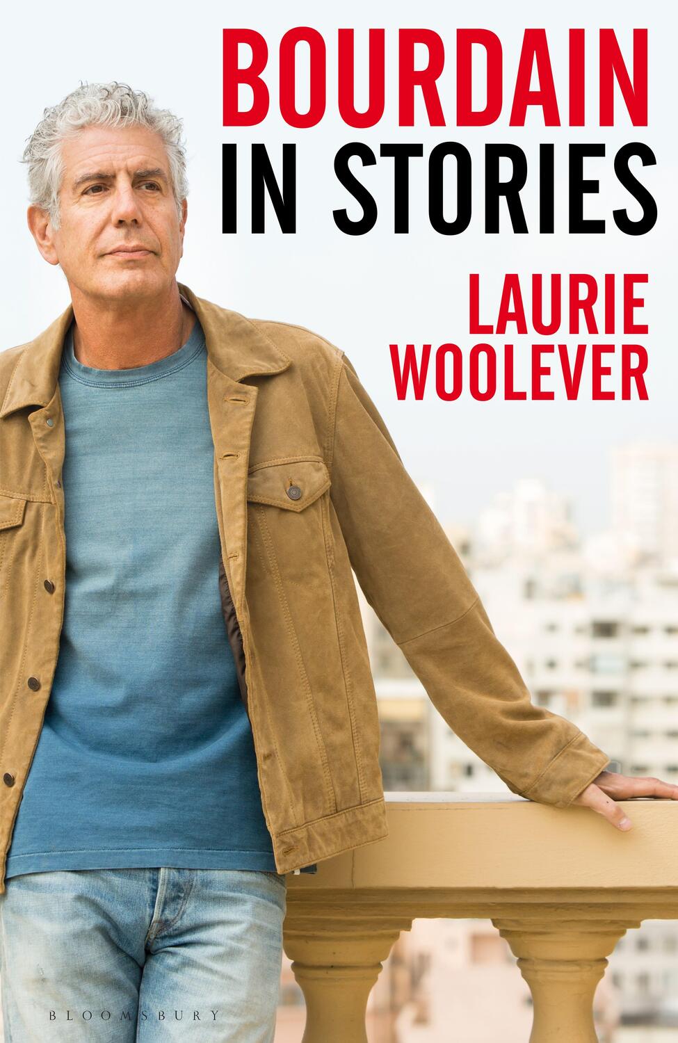 Cover: 9781526645166 | Bourdain - In Stories | Laurie Woolever | Taschenbuch | XX | Englisch