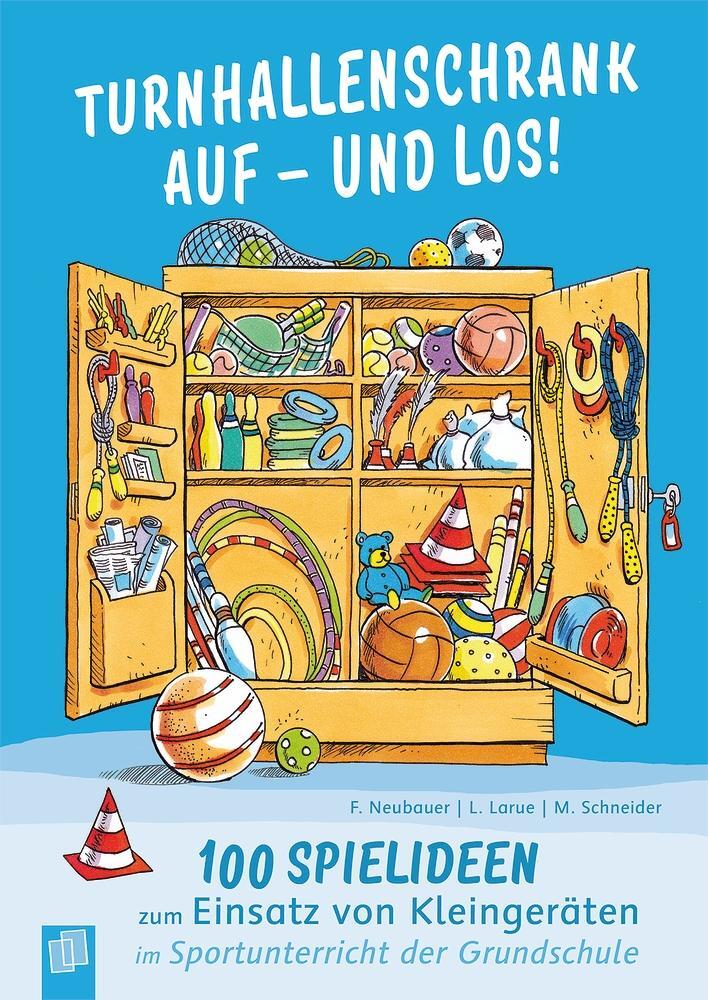 Cover: 9783834627490 | Turnhallenschrank auf - und los! | Friederike Neubauer (u. a.) | Buch