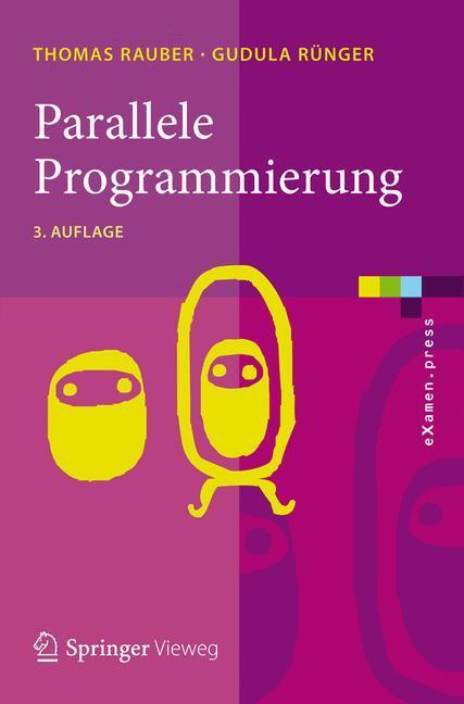 Cover: 9783642136030 | Parallele Programmierung | Thomas Rauber (u. a.) | Taschenbuch
