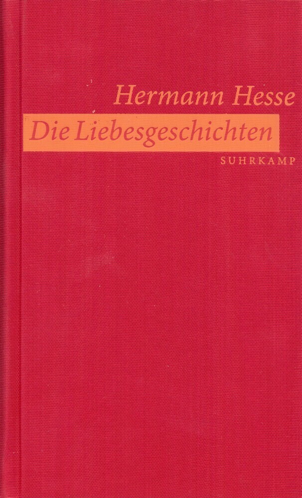 Cover: 9783518418956 | Die Liebesgeschichten | Hermann Hesse | Buch | 2007 | Suhrkamp