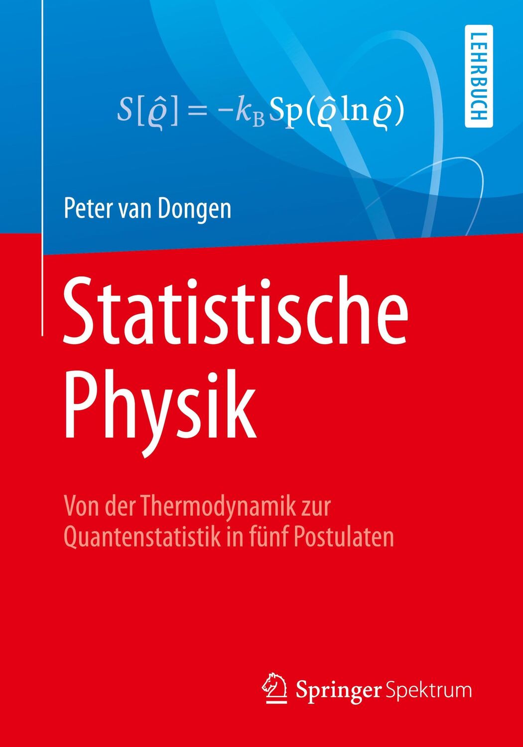 Cover: 9783662554999 | Statistische Physik | Peter van Dongen | Taschenbuch | Paperback | xi