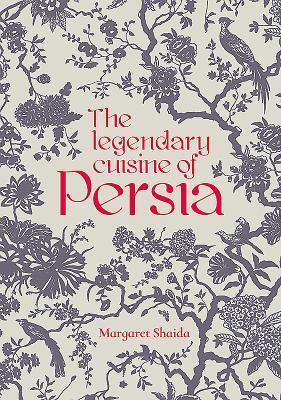 Cover: 9781910690369 | The Legendary Cuisine of Persia | Margaret Shaida | Buch | Englisch