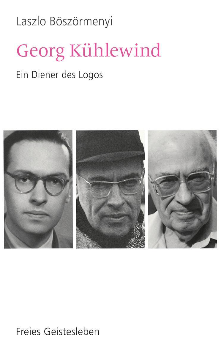 Cover: 9783772531507 | Georg Kühlewind | Ein Diener des Logos | Laszlo Böszörmenyi | Buch