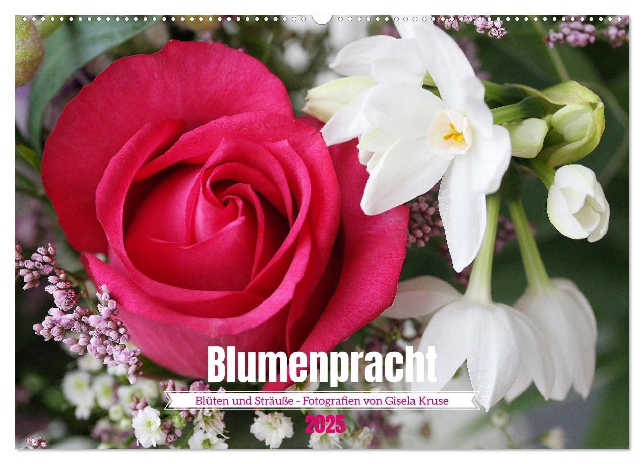 Cover: 9783383826894 | Blumenpracht - Blüten und Sträuße (Wandkalender 2025 DIN A2 quer),...