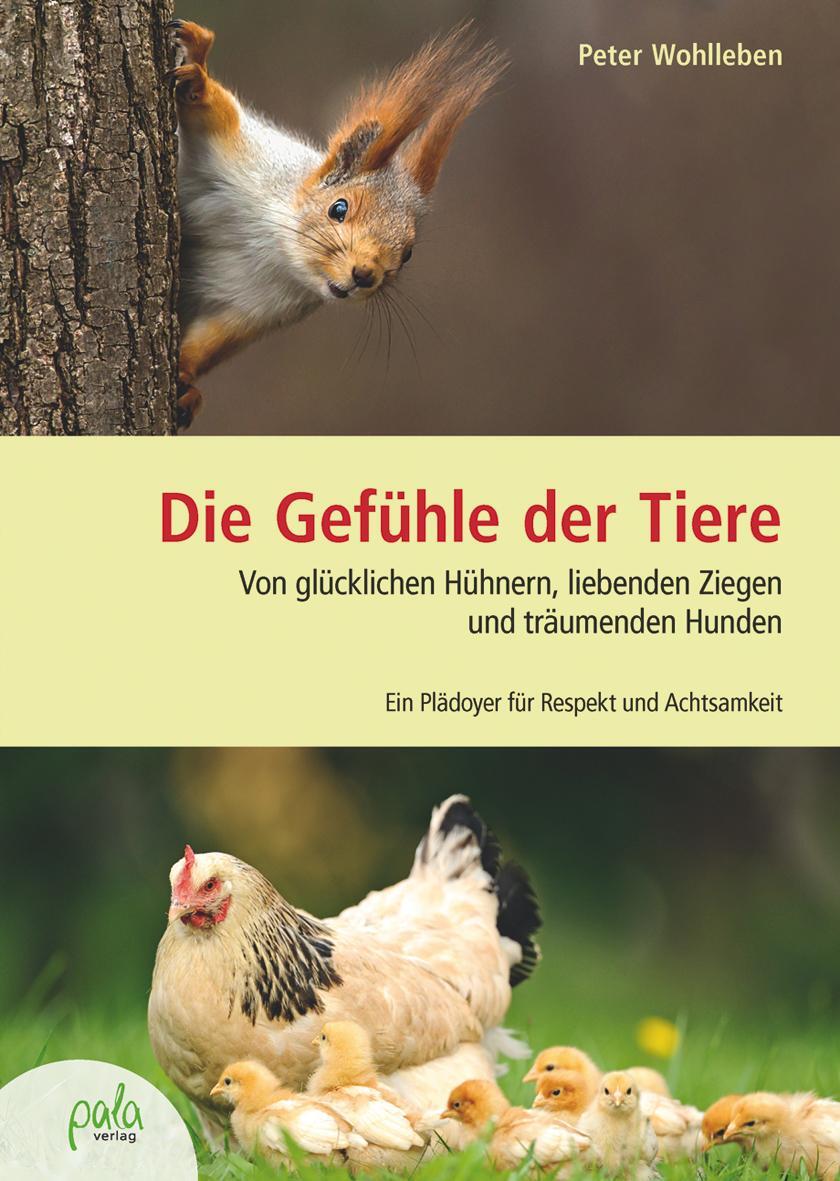 Cover: 9783895663642 | Die Gefühle der Tiere | Peter Wohlleben | Buch | 162 S. | Deutsch