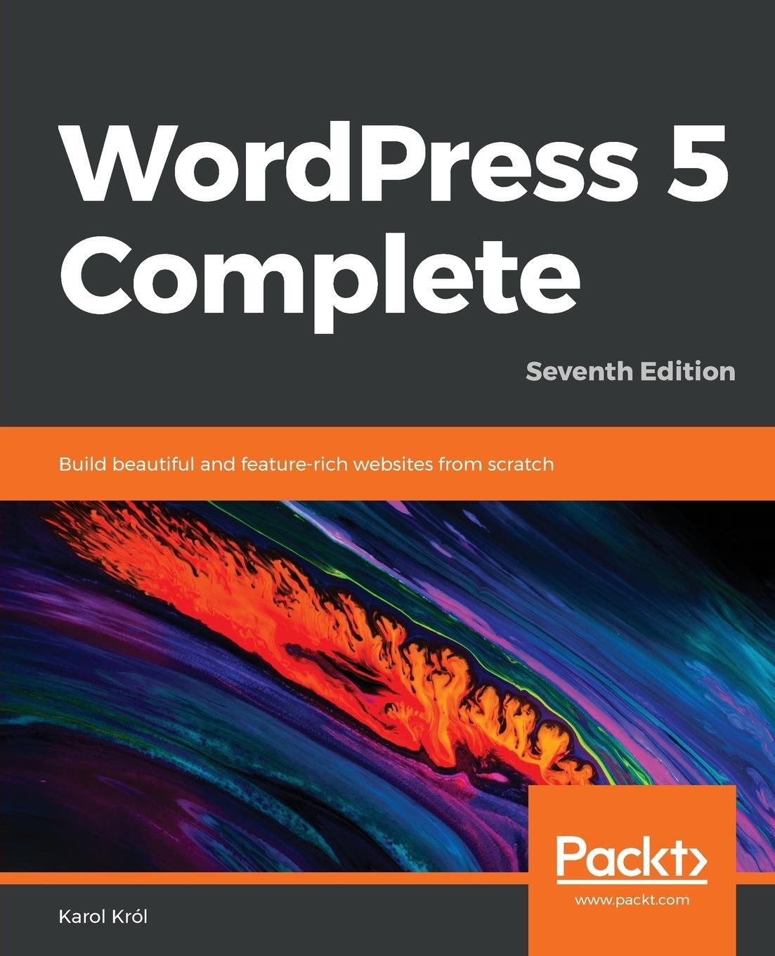 Cover: 9781789532012 | WordPress 5 Complete - Seventh Edition | Karol Król | Taschenbuch