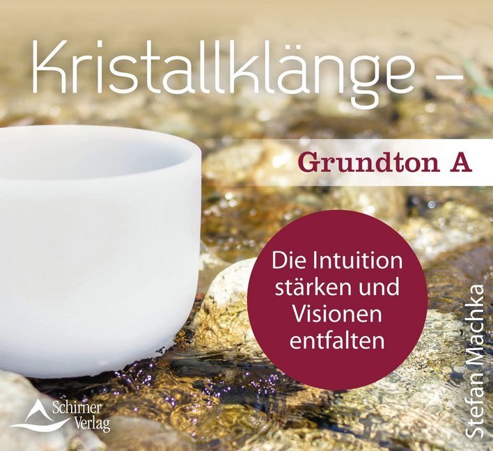 Cover: 9783843484015 | Kristallklänge - Grundton A, 1 Audio-CD | Stefan Machka | Audio-CD