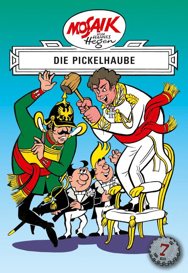 Cover: 9783730220078 | Die Digedags. Erfinder-Serie 07. Die Pickelhaube | Hannes Hegen | Buch