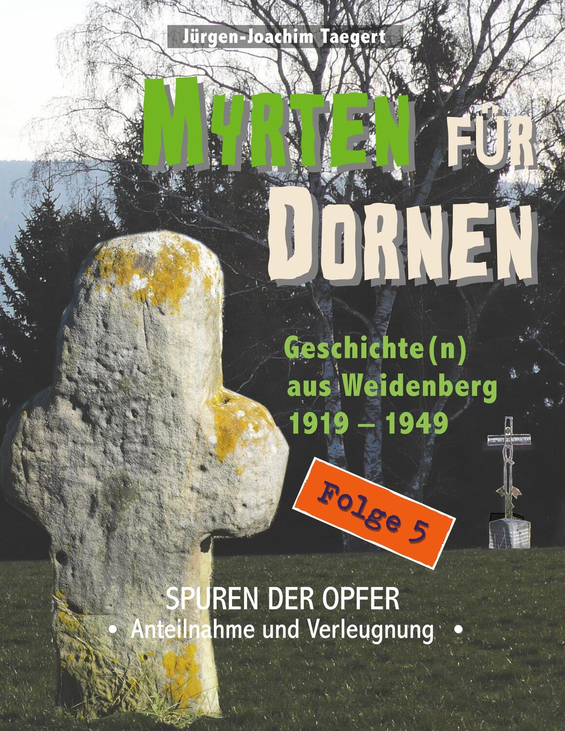 Cover: 9783947247196 | MYRTEN FÜR DORNEN - Geschichte(n) aus Weidenberg 1919-1949,...
