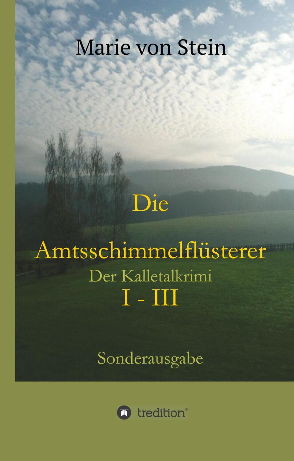 Cover: 9783734596834 | Die Amtsschimmelflüsterer I - III | Der Kalletalkrimi | Stein | Buch