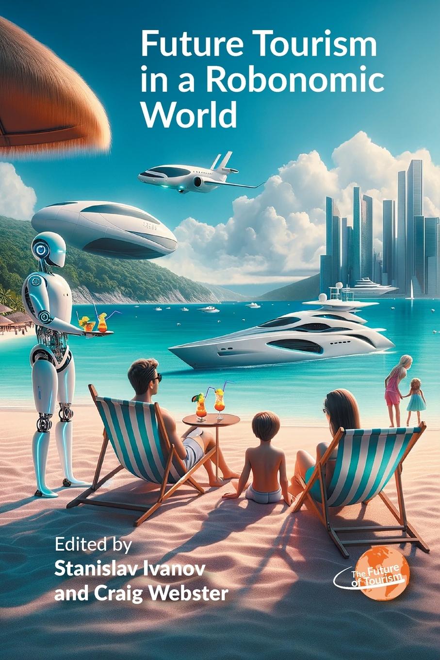 Cover: 9781845419820 | Future Tourism in a Robonomic World | Craig Webster | Taschenbuch