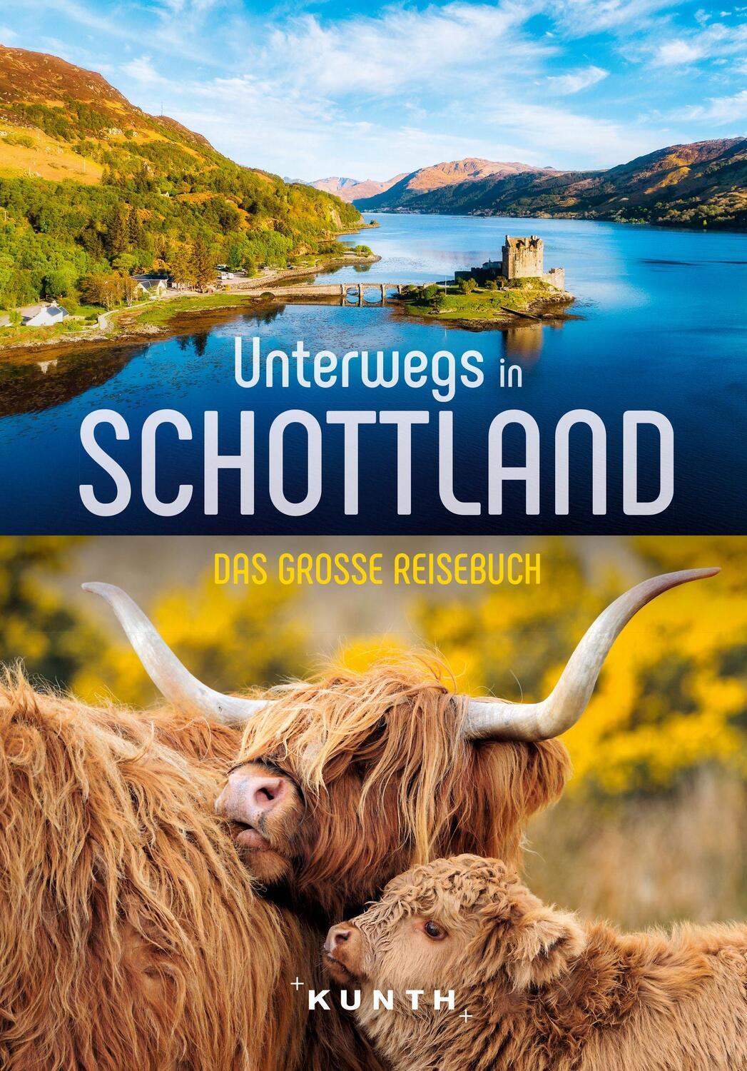 Cover: 9783969650905 | KUNTH Unterwegs in Schottland | Das große Reisebuch | Ottinger (u. a.)