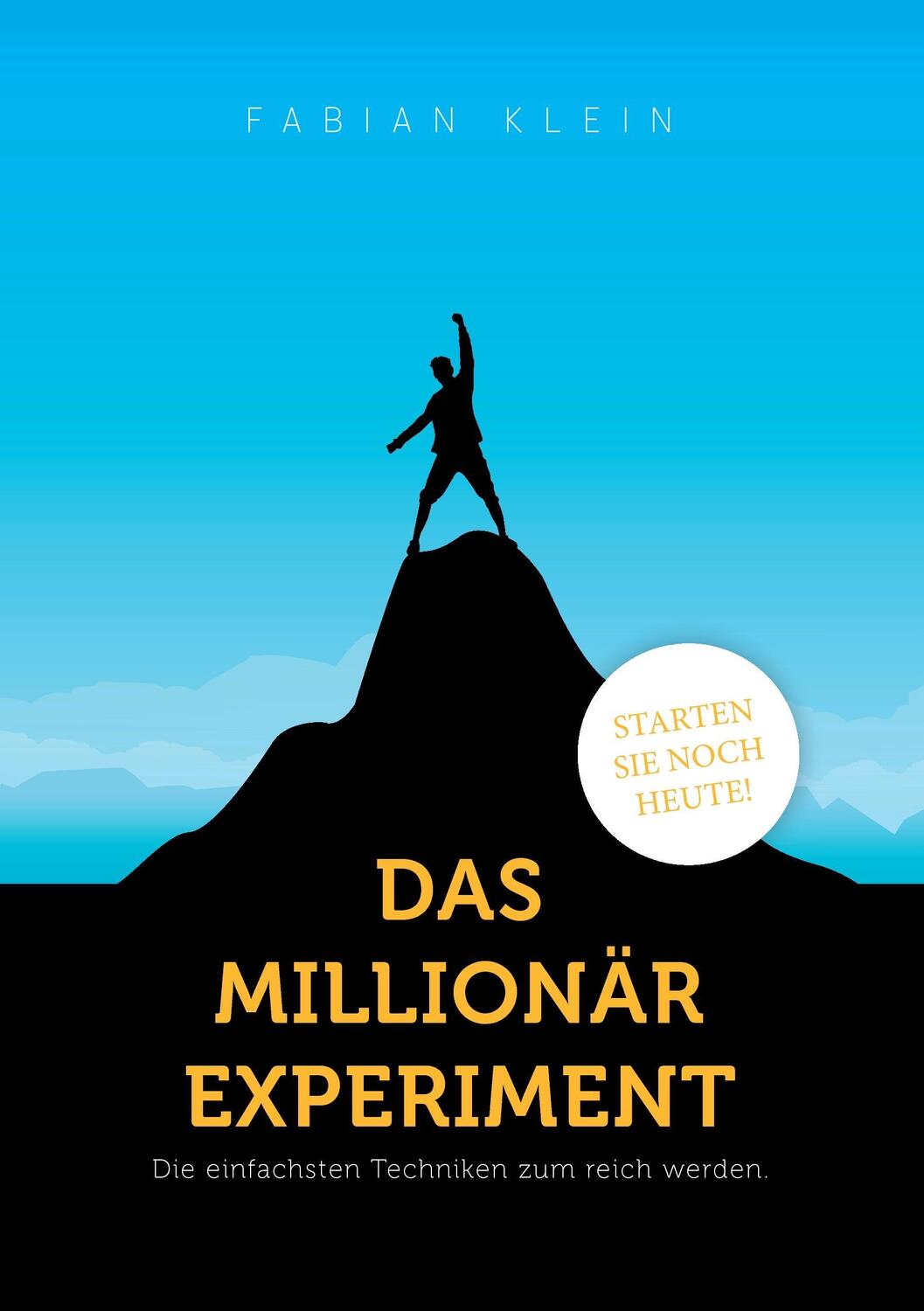 Cover: 9783839104927 | Das Millionär Experiment | Die einfachsten Techniken zum reich werden