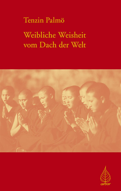 Cover: 9783936855043 | Weibliche Weisheit vom Dach der Welt | Tenzin Palmo | Taschenbuch