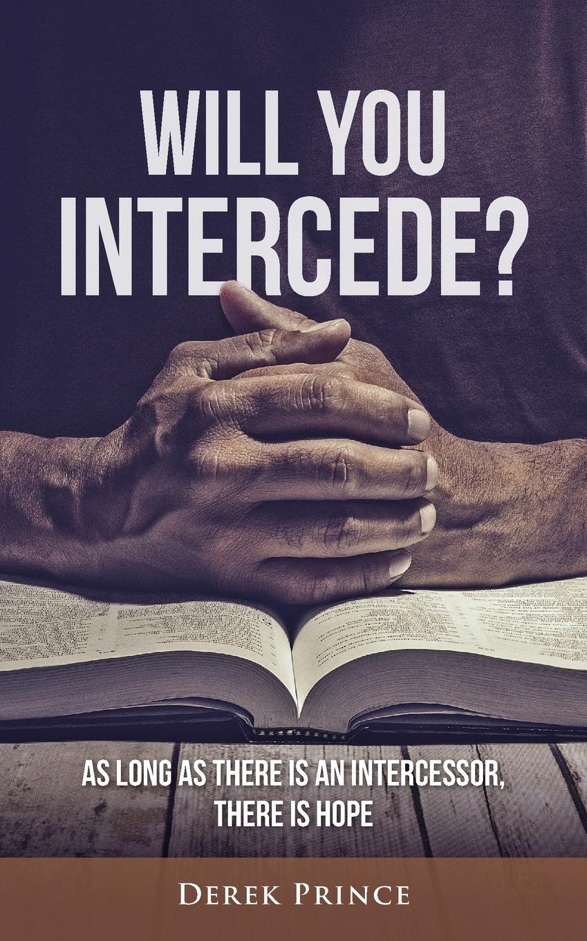 Cover: 9781782637479 | Will You Intercede? | Derek Prince | Taschenbuch | Paperback | 2021