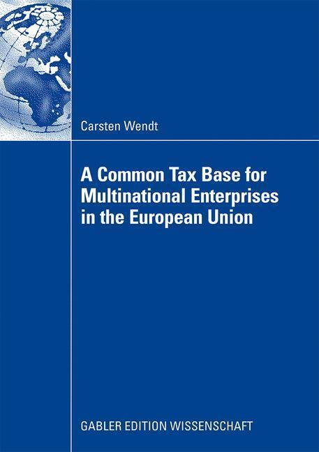 Cover: 9783834913265 | A Common Tax Base for Multinational Enterprises in the European Union