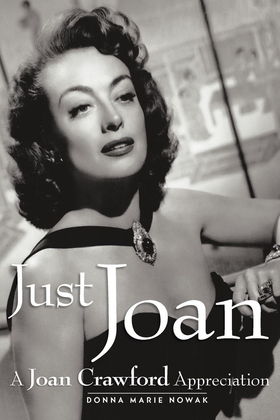 Cover: 9781593935429 | Just Joan | A Joan Crawford Appreciation | Donna Marie Nowak | Buch