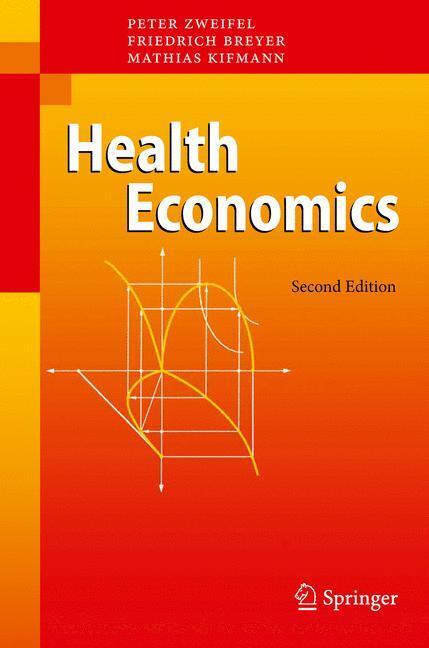 Cover: 9783540278047 | Health Economics | Peter Zweifel (u. a.) | Buch | XX | Englisch | 2009