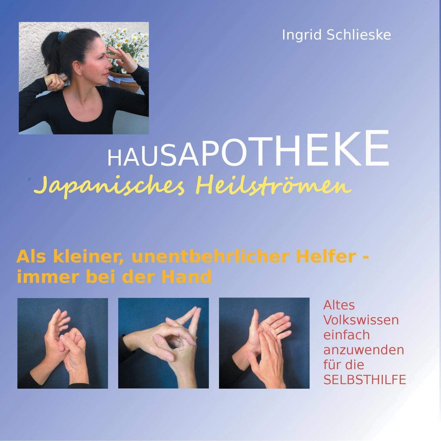 Cover: 9783734792878 | Hausapotheke Japanisches Heilströmen | Ingrid Schlieske | Taschenbuch