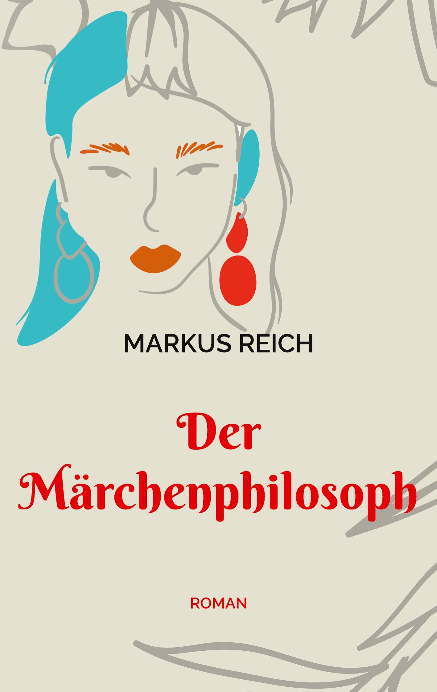 Cover: 9783756809233 | Der Märchenphilosoph | Markus Reich | Taschenbuch | 392 S. | Deutsch