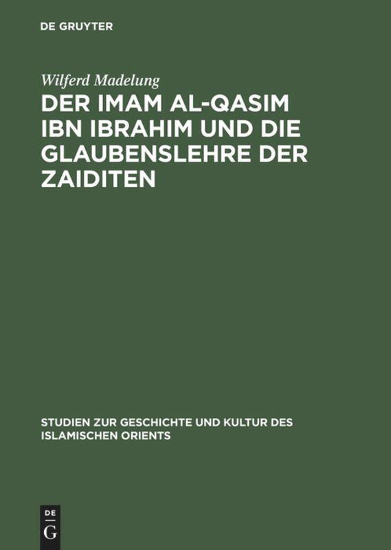 Cover: 9783110000863 | Der Imam al-Qasim ibn Ibrahim und die Glaubenslehre der Zaiditen