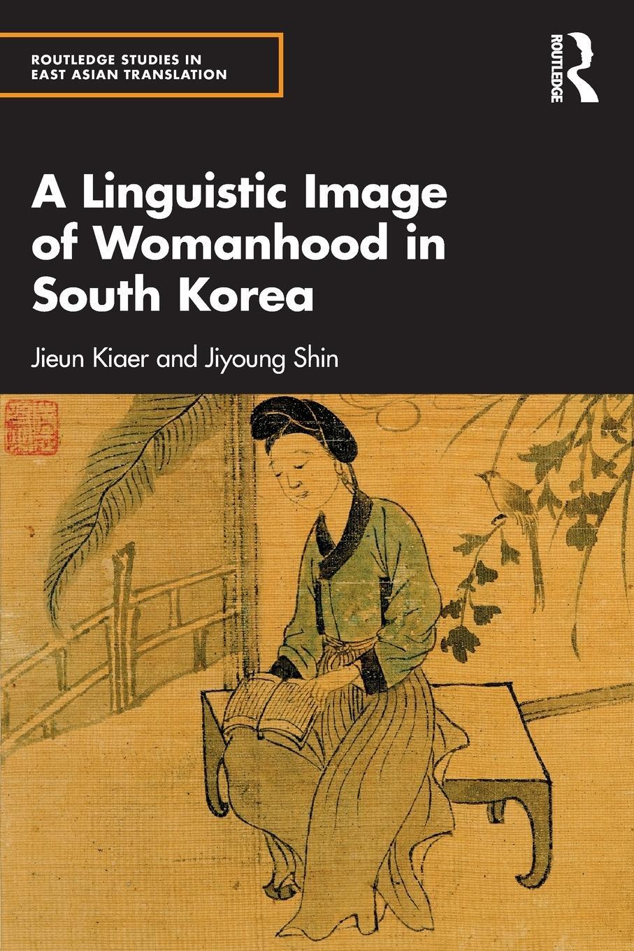 Cover: 9781032053738 | A Linguistic Image of Womanhood in South Korea | Jieun Kiaer (u. a.)