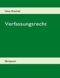 Cover: 9783842327436 | Verfassungsrecht | Skriptum | Uwe Kischel | Taschenbuch | Paperback
