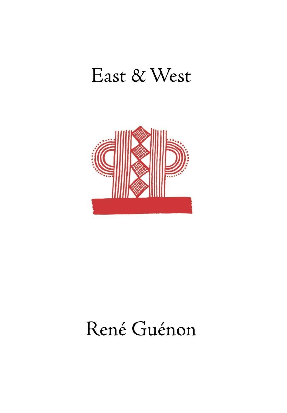 Cover: 9780900588495 | East and West | Rene Guenon | Buch | Englisch | 2004 | Sophia Perennis