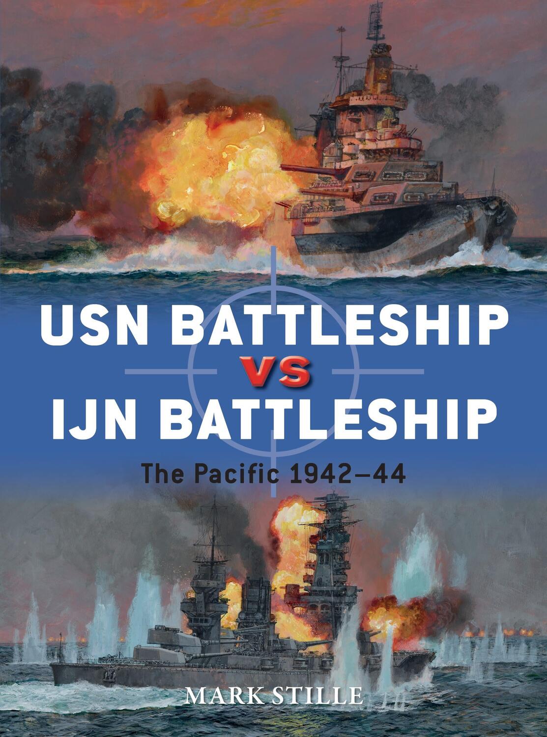 Cover: 9781472817198 | USN Battleship Vs IJN Battleship: The Pacific 1942-44 | Mark Stille