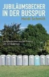 Cover: 9783848222520 | Jubiläumsbecher in der Busspur | Heidi Schmitt | Taschenbuch | Deutsch