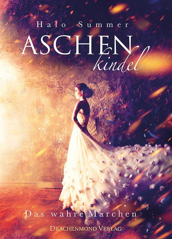 Cover: 9783959917773 | Aschenkindel | Das wahre Märchen | Halo Summer | Taschenbuch | Deutsch