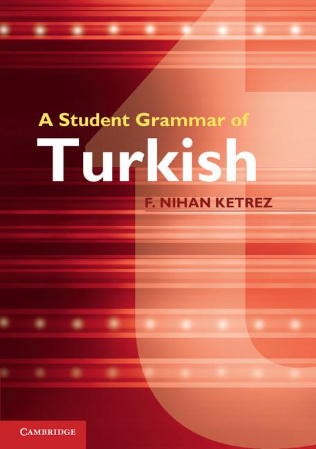 Cover: 9780521149648 | A Student Grammar of Turkish | F. Nihan Ketrez | Taschenbuch | 2017