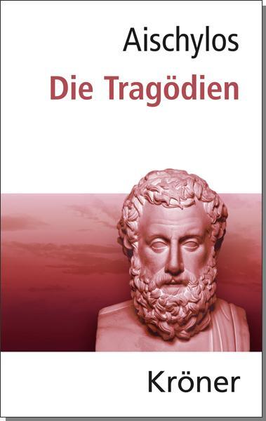 Cover: 9783520152077 | Die Tragödien | Gesamtausgabe | Aischylos | Buch | XL | Deutsch | 2015