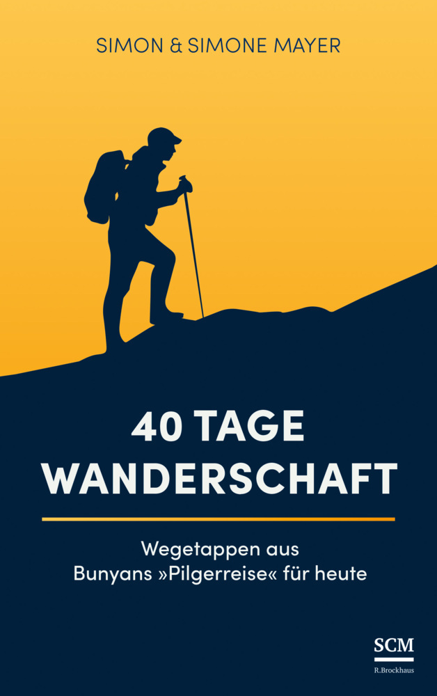 Cover: 9783417269673 | 40 Tage Wanderschaft | Wegetappen aus Bunyans "Pilgerreise" für heute