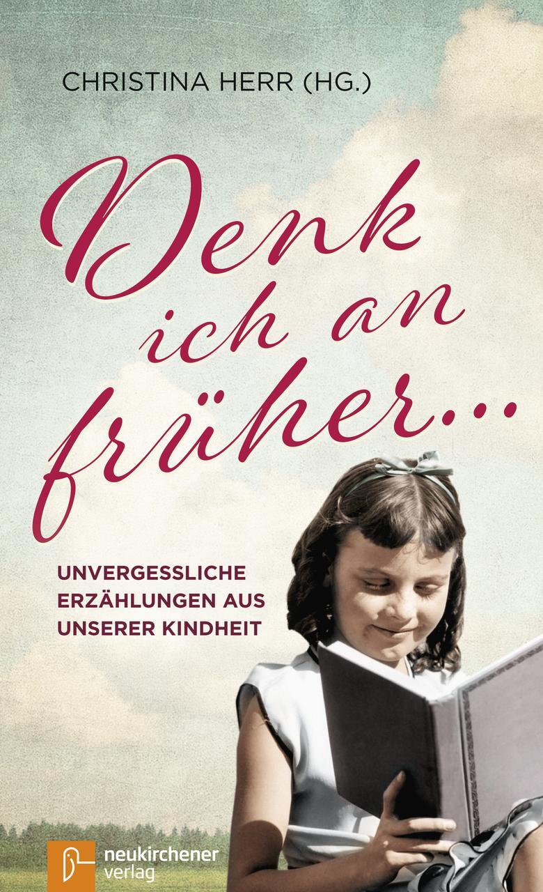 Cover: 9783761564202 | Denk ich an früher ... | Christina Herr | Buch | 173 S. | Deutsch