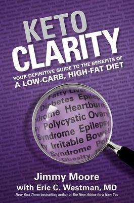 Cover: 9781628600070 | Keto Clarity: Your Definitive Guide to the Benefits of a Low-Carb,...