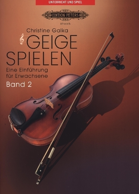 Cover: 9790014127046 | Geige spielen. Eine Einführung für Erwachsene Band 2 Für Violine solo