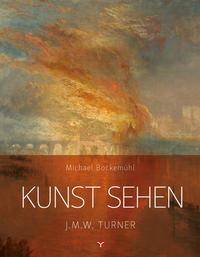 Cover: 9783957790774 | Kunst sehen - J.M.W. Turner | Michael Bockemühl | Taschenbuch | 2022