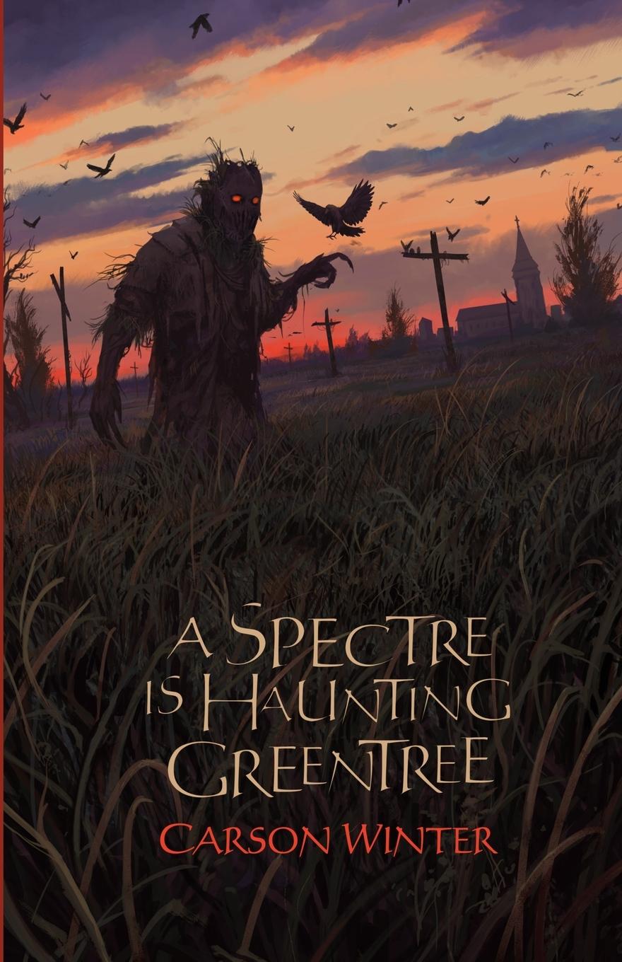 Cover: 9781959790044 | A Spectre is Haunting Greentree | Carson Winter | Taschenbuch | 2024