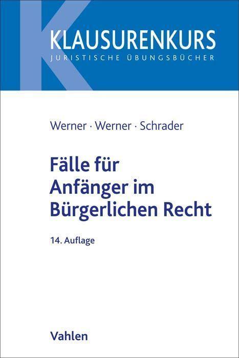 Cover: 9783800668007 | Fälle für Anfänger im Bürgerlichen Recht | Olaf Werner (u. a.) | Buch