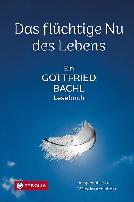 Cover: 9783702241865 | Das flüchtige Nu des Lebens | Gottfried Bachl | Buch | 184 S. | 2024