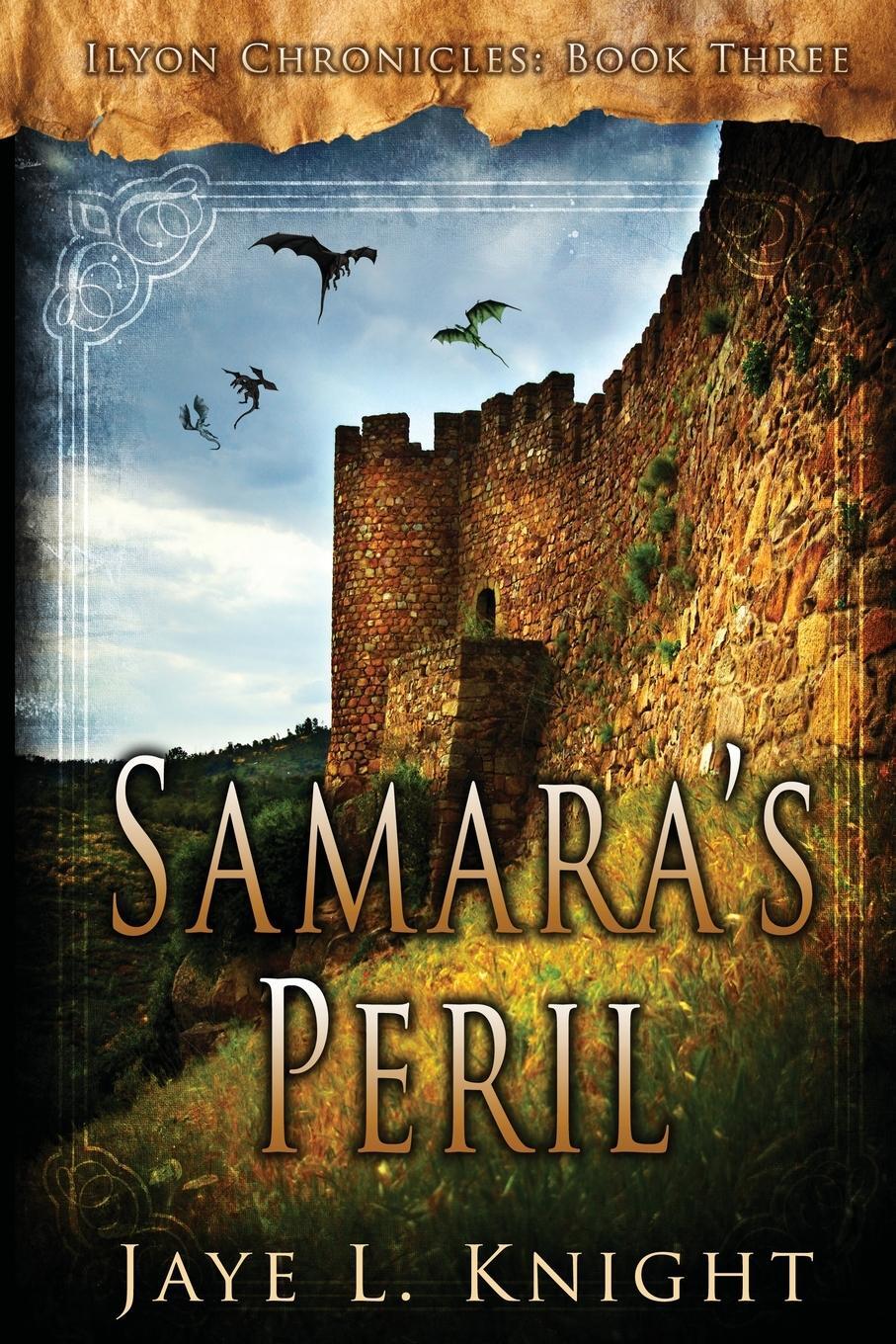 Cover: 9780983774068 | Samara's Peril | Jaye L. Knight | Taschenbuch | Ilyon Chronicles