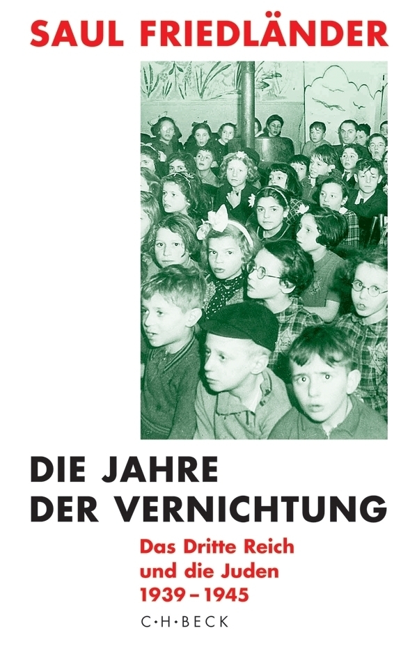 Cover: 9783406549663 | Die Jahre der Vernichtung 1939-1945 | Saul Friedländer | Buch | Beck