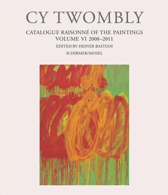 Cover: 9783829606882 | Cy Twombly - Catalogue Raisonné of the Paintings | Band VI: 2008-2011