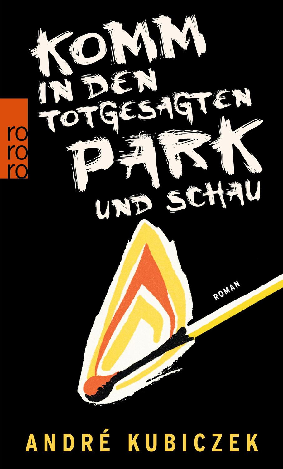 Cover: 9783499290671 | Komm in den totgesagten Park und schau | Roman | André Kubiczek | Buch