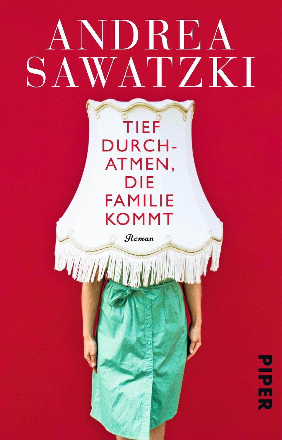 Cover: 9783492306508 | Tief durchatmen, die Familie kommt | Andrea Sawatzki | Taschenbuch