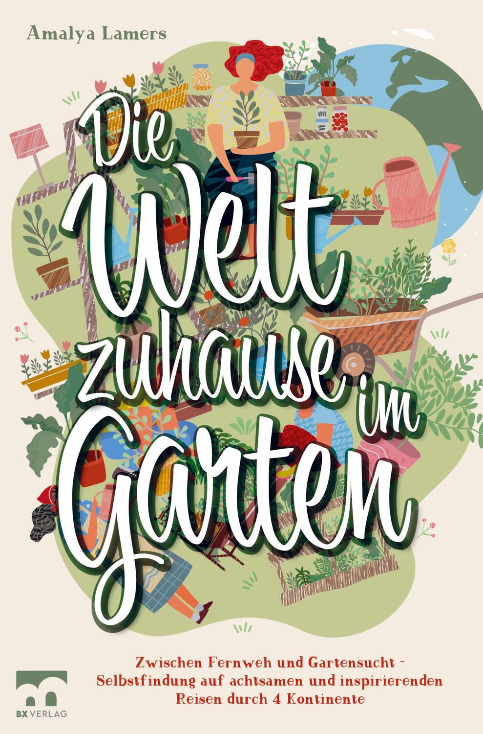 Cover: 9789403659534 | Die Welt zuhause im Garten | Amalya Lamers | Taschenbuch | Paperback