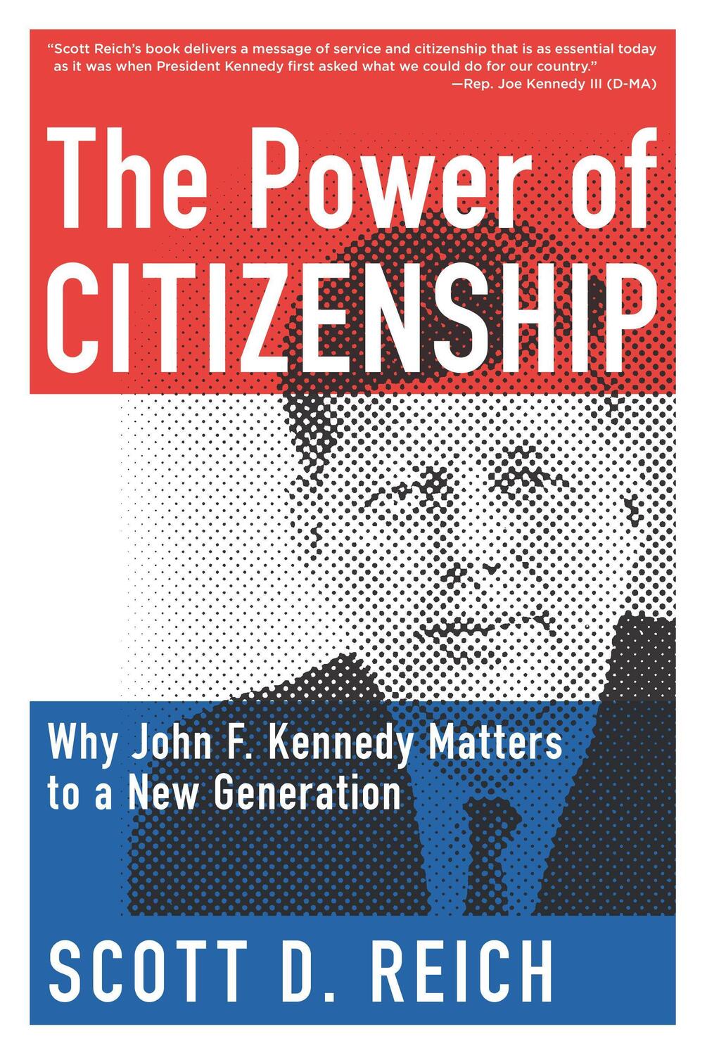 Cover: 9781939529367 | The Power of Citizenship: Why John F. Kennedy Matters to a New...