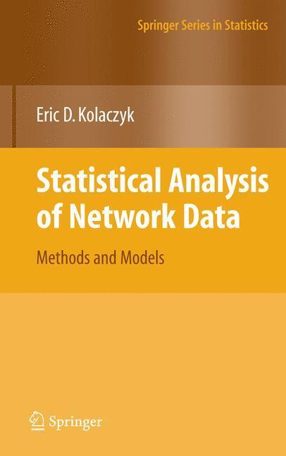 Cover: 9780387881454 | Statistical Analysis of Network Data | Methods and Models | Kolaczyk