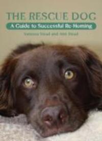 Cover: 9781847971807 | The Rescue Dog | A Guide to Successful Re-homing | Stead (u. a.)